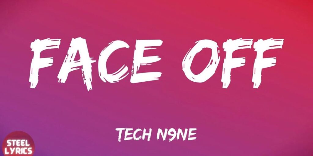 tech n9ne face off lyrics